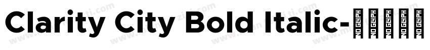 Clarity City Bold Italic字体转换